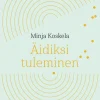 Äidiksi tuleminen