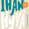 Ihan hyvä