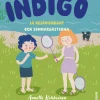Indigo ja kesäviehraat / Indigo och sommargästerna