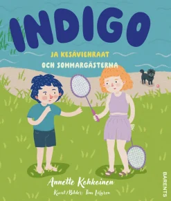 Indigo ja kesäviehraat / Indigo och sommargästerna