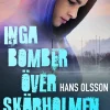 Inga bomber över Skärholmen