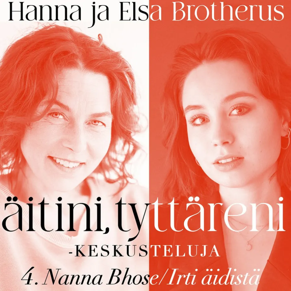 Äitini, tyttäreni -keskusteluja osa 4