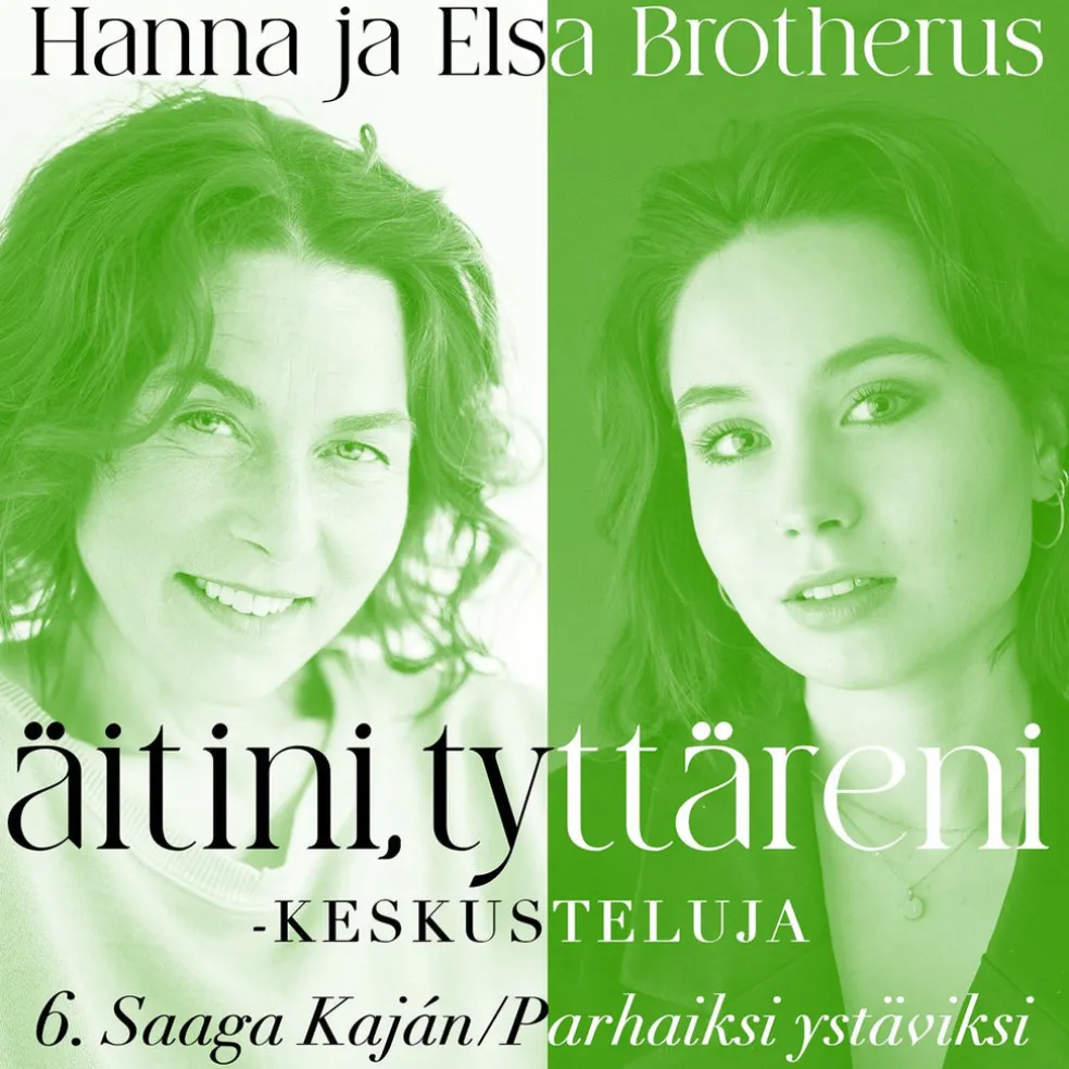 Äitini, tyttäreni -keskusteluja osa 6