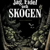 Jag, Fidel och skogen