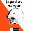 Jagad av vargar