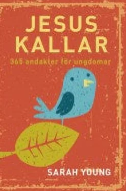 Jesus kallar : 365 andakter för ungdomar