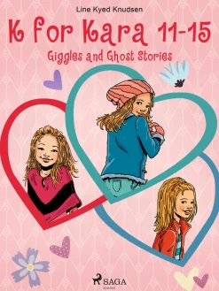 K for Kara 11-15. Giggles and Ghost Stories
