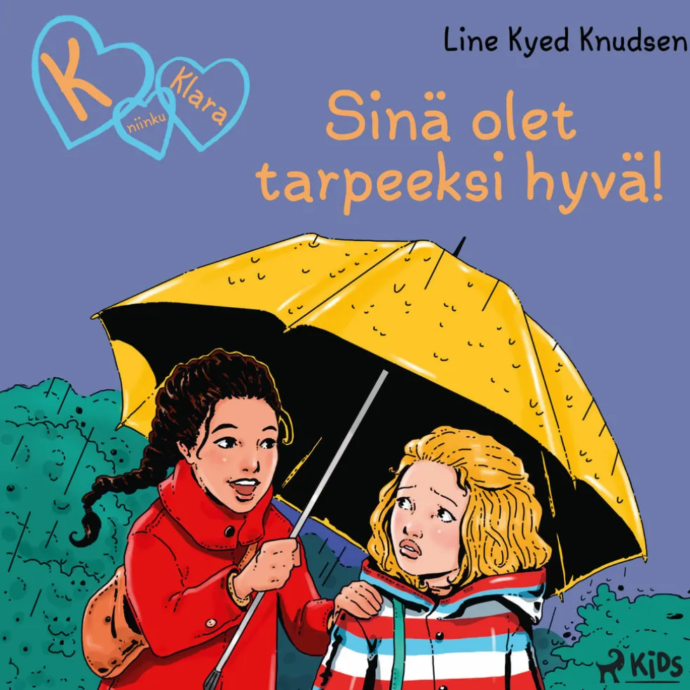 K niinku Klara (22): Sinä olet tarpeeksi hyvä!