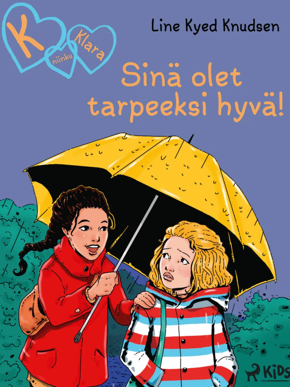 K niinku Klara (22): Sinä olet tarpeeksi hyvä!