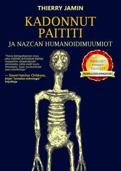 Kadonnut Paititi ja Nazcan humanoidimuumiot
