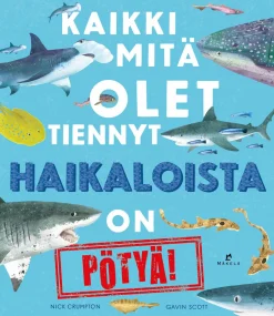 Kaikki mitä olet tiennyt haikaloista on pötyä!