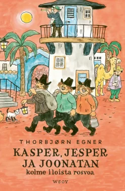 Kasper, Jesper ja Joonatan. Kolme iloista rosvoa