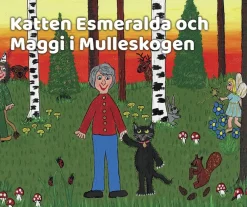 Katten Esmeralda och Maggi i sagoskogen