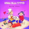 Kivaa olla tyttö!