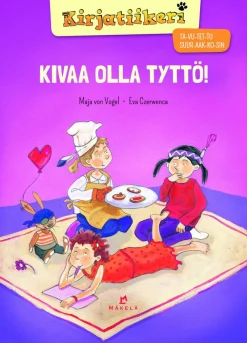 Kivaa olla tyttö!