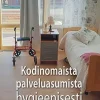 Kodinomaista palveluasumista hygieenisesti
