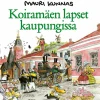 Koiramäen lapset kaupungissa