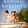 Kolmikko karkuteillä