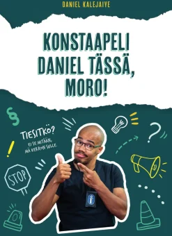 Konstaapeli Daniel tässä, moro!