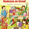 Koulussa on kivaa!