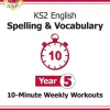 KS2 Year 5 English 10-Minute Weekly Workouts: Spelling & Vocabulary