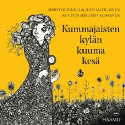 Kummajaisten kylän kuuma kesä