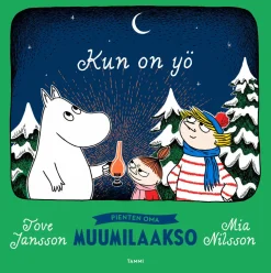 Kun on yö. Pienten oma Muumilaakso
