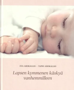 Lapsen kymmenen käskyä vanhemmilleen