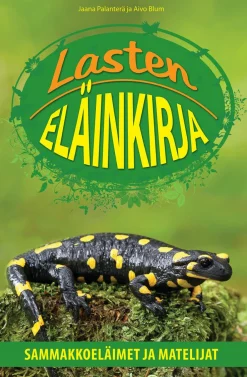 Lasten eläinkirja - Sammakkoeläimet ja matelijat