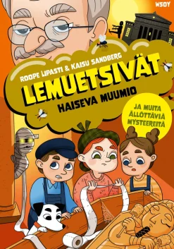 Lemuetsivät. Haiseva muumio ja muita ällöttäviä mysteereitä