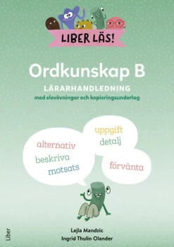 Liber Läs Ordkunskap B Lärarhandledning med elevövningar och kopieringsunderlag