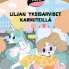 Liljan yksisarviset karkuteillä