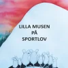Lilla Musen på sportlov