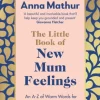 Little Book of New Mum Feelings, The