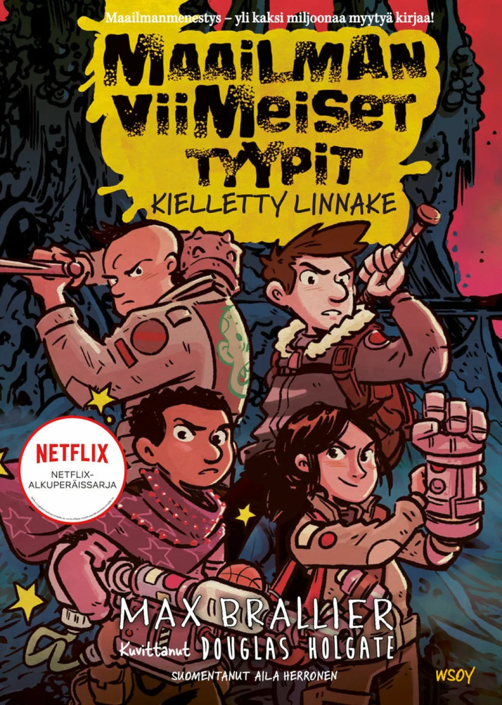 Maailman viimeiset tyypit - Kielletty linnake