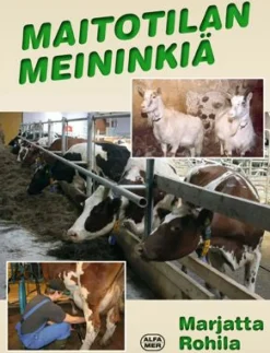 Maitotilan meininkiä