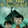 Man with the Sawn-off Skull, The
