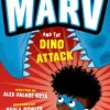 Marv and the Dino Attack: from the multi-award nominated Marv series