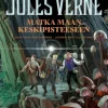 Matka Maan keskipisteeseen (nelivärikuvitettu laitos)