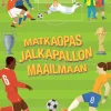 Matkaopas jalkapallon maailmaan