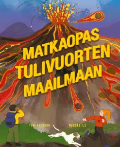 Matkaopas tulivuorten maailmaan