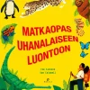 Matkaopas uhanalaiseen luontoon