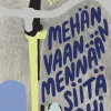 Mehän vaan mennään siitä ohi