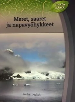 Meret, saaret ja napavyöhykkeet