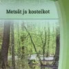 Metsät ja kosteikot