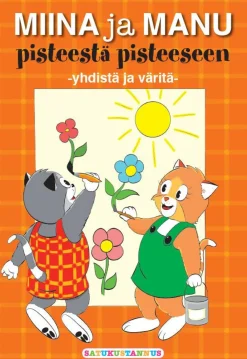 Miina ja Manu pisteestä pisteeseen