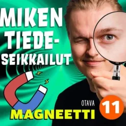 Miken tiedeseikkailut 11 - Magneetti