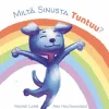 Miltä sinusta tuntuu?