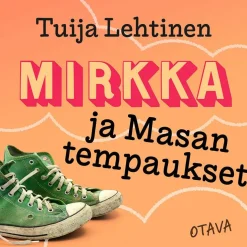 Mirkka ja Masan tempaukset