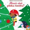 Missä olet pikku tonttu?